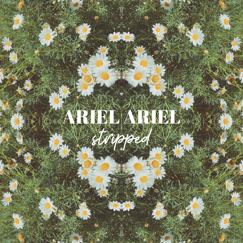 Ariel Ariel (Stripped) [Explicit]