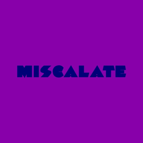 Miscalate