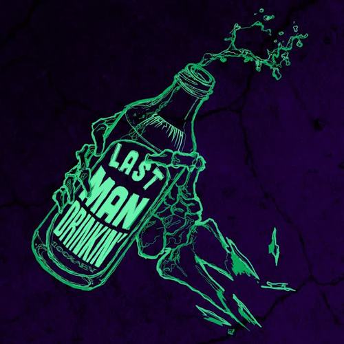 Last Man Drinkin' (Explicit)