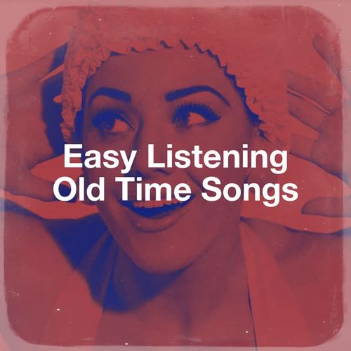 Easy Listening Old Time Songs