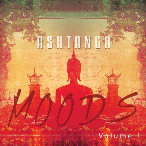 Ashtanga Moods, Vol. 1 (Entspannungs- und Meditations Musik)