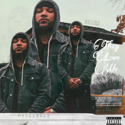 They Love Me (Explicit)