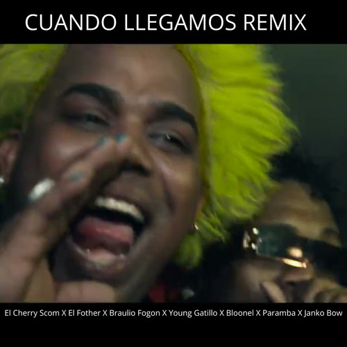 Cuando Llegamos (Remix)