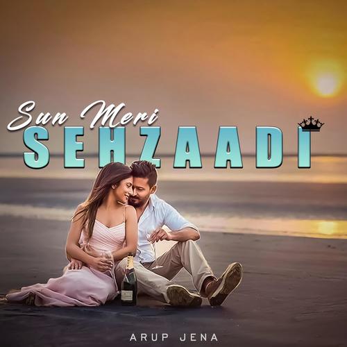 Sun Meri Sehzaadi