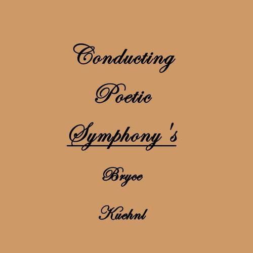 Conducting Poetic Symphony's (Explicit)