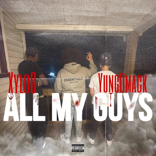 All My Guys (feat. YungDmack) [Explicit]