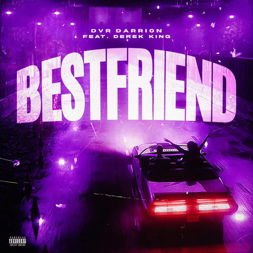 Bestfriend (feat. Derek King) [Explicit]