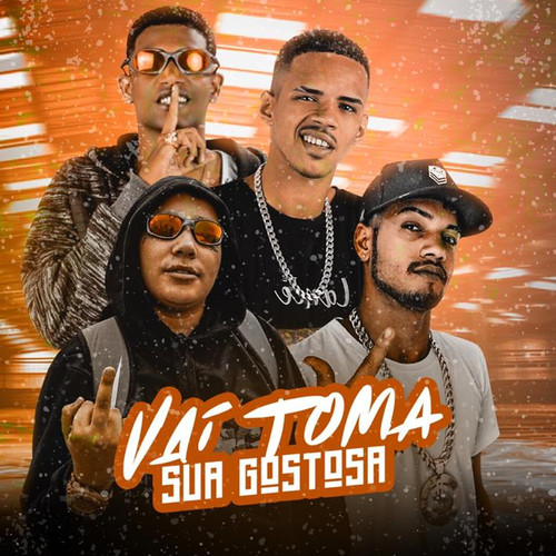 Vai Toma Sua Gostosa (feat. Mc Pikachu) (Brega Funk) [Explicit]