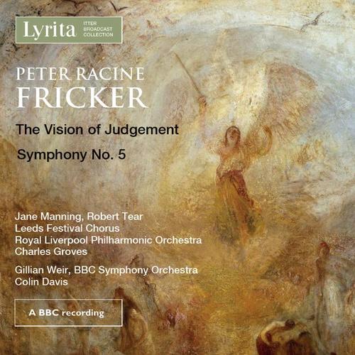 Fricker: The Vision of Judgement, Op. 29 & Symphony No. 5, Op. 74