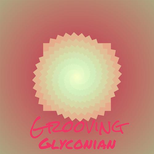 Grooving Glyconian