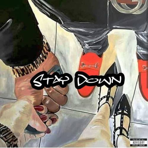 Stay Down (Explicit)