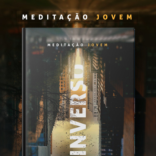Meditação Jovem 2023: Inverso - Maio