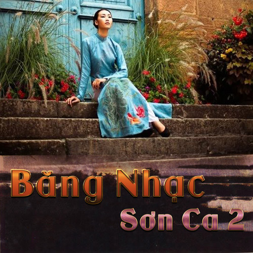 Băng Nhạc Sơn Ca 2 (Xuân 1972 - Xuân Hạnh Phúc, Xuân Nhớ Nhau)