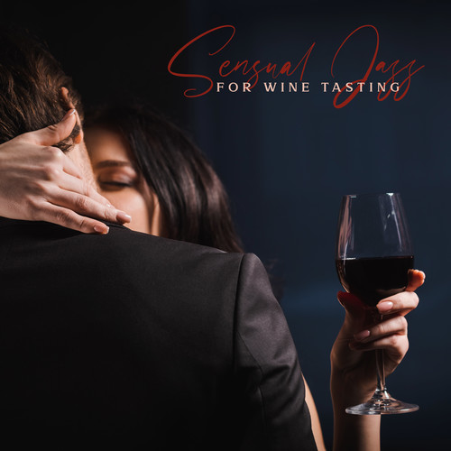 Sensual Jazz for Wine Tasting: Smooth Saxophone Music