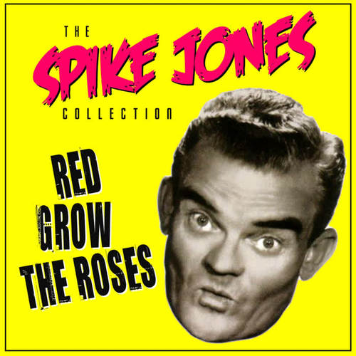 Red Grow The Roses