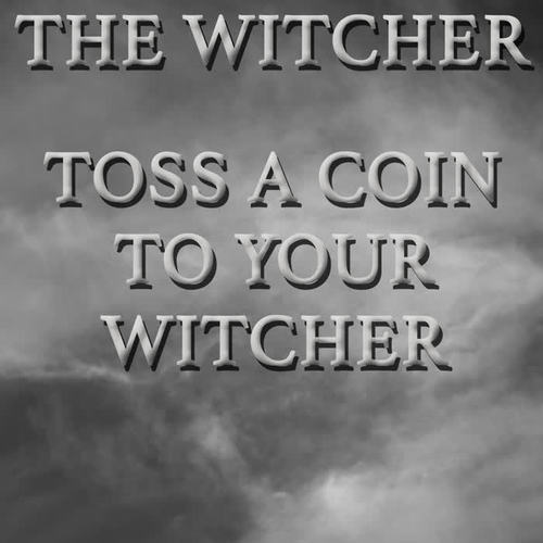 Toss a Coin to Your Witcher (Theme from 