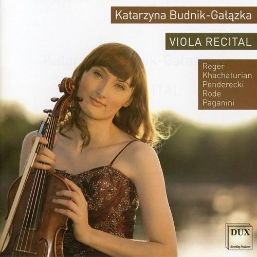 Viola Recital: Budnik-Gałązk, Katarzyna - REGER, R. / KHACHATURIAN, A.I. / PENDERECKI, K. / PAGANINI, N.