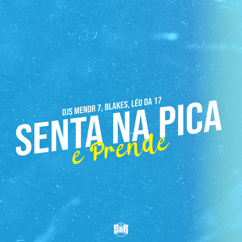 Senta na Pica e Prende (Explicit)