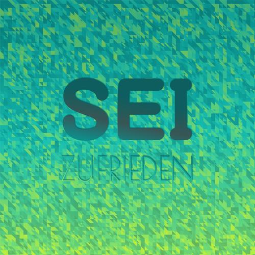 Sei Zufrieden