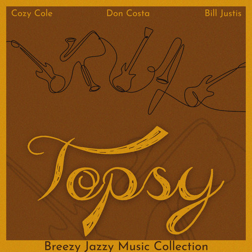 Topsy (Breezy Jazzy Music Collection)