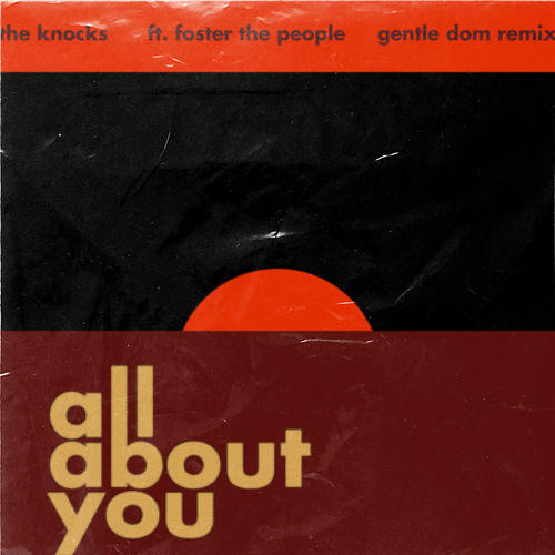 All About You (feat. Foster The People) (Gentle Dom Remix)