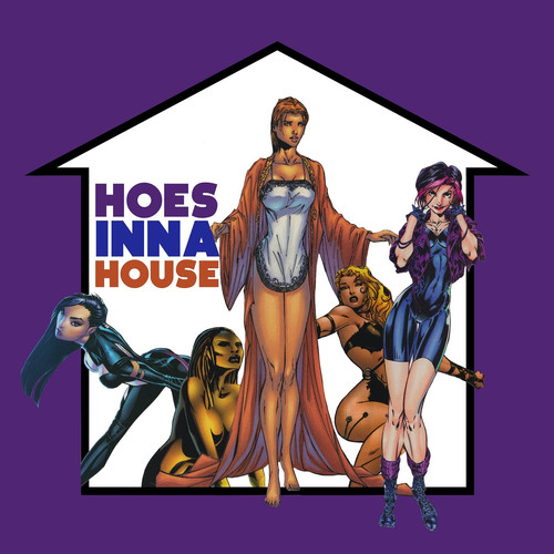 Hoes Inna House (Explicit)