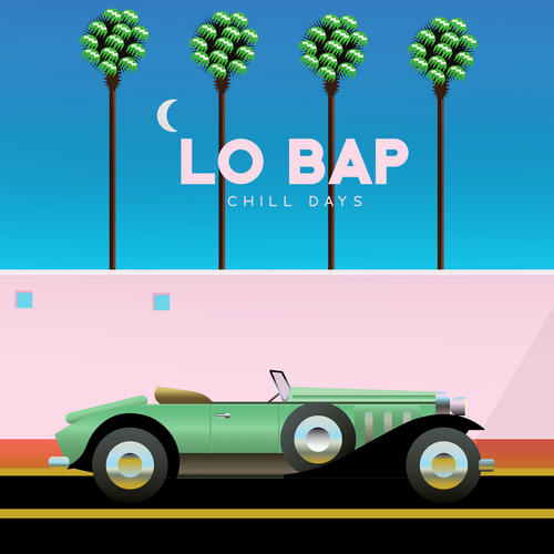 Lo Bap Chill Days (Lofi Palm Springs Chill, Coffee and Carefree Walks)