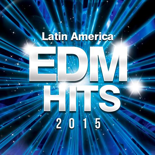 Latin America EDM Hits 2015