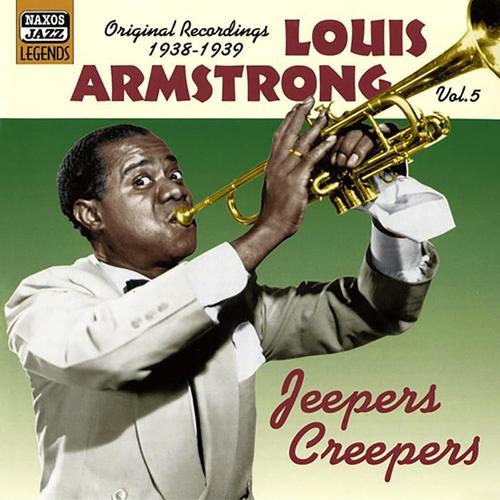 ARMSTRONG, Louis: Jeepers Creepers (1938-1939) [Louis Armstrong, Vol. 5]