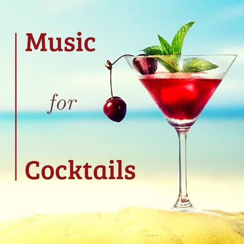 Music for Cocktails – Chill Out Cocktail Party Mix