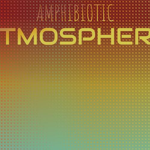 Amphibiotic Atmosphere