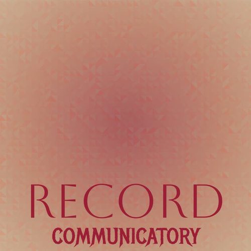 Record Communicatory