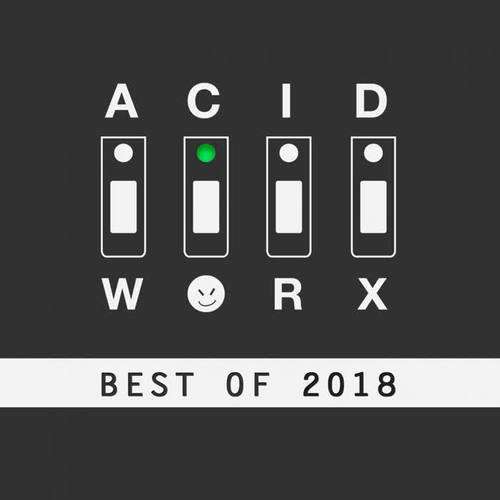 AcidWorx (Best of 2018)