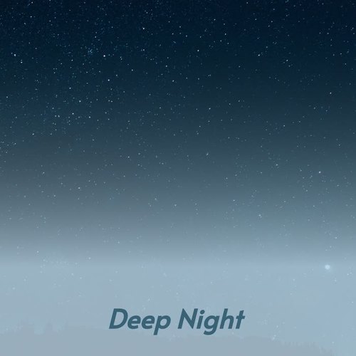 Deep Night