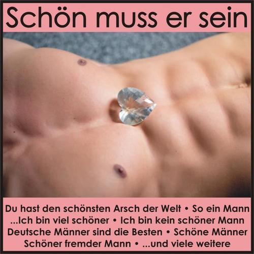 Schön muss er sein