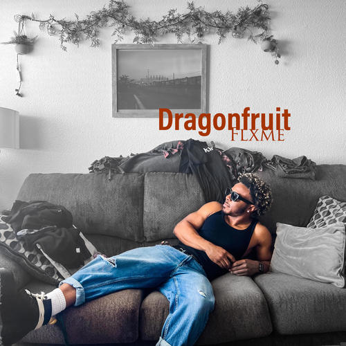 Dragonfruit (Explicit)