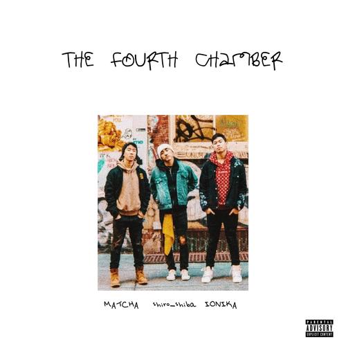 THE FOURTH CHAMBER (Explicit)