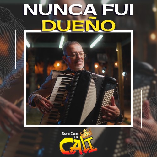 Nunca fui dueño