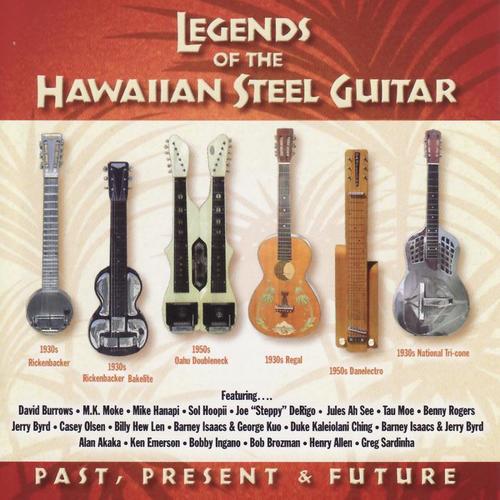 Legends of the Steel Guitar : Past, Present & Future