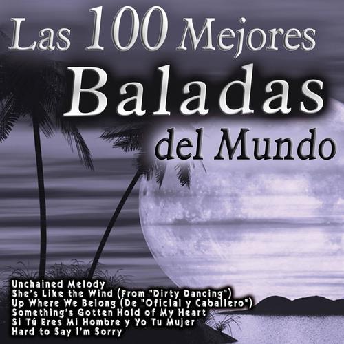 Las 100 Mejores Baladas del Mundo