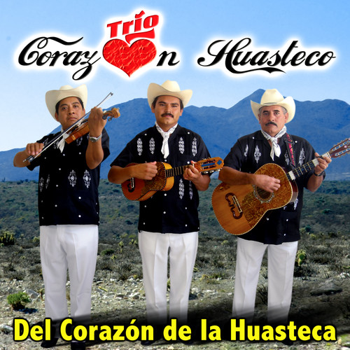 Del Corazón de la Huasteca