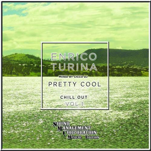 Pretty Cool Chill Out, Vol. 1 (Selected By Enrico Turina)