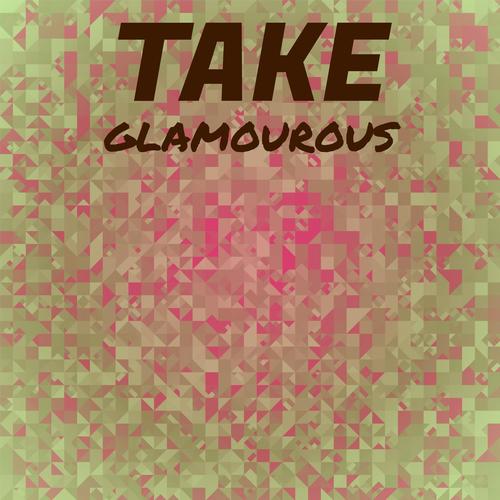 Take Glamourous