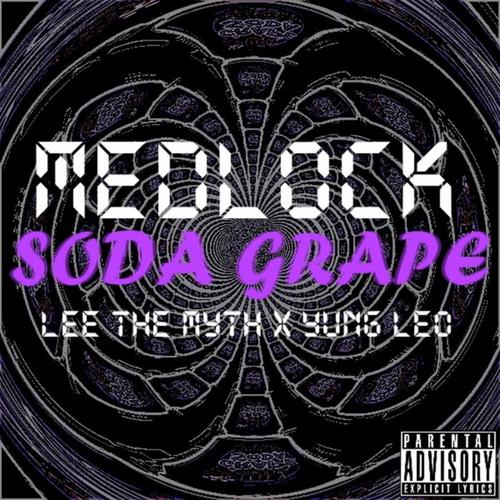 Soda Grape (feat. Lee the Myth & Yung Leo) [Explicit]