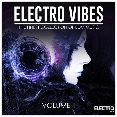 Electro Vibes, Vol. 1 (The Finest Collection of EDM Music)