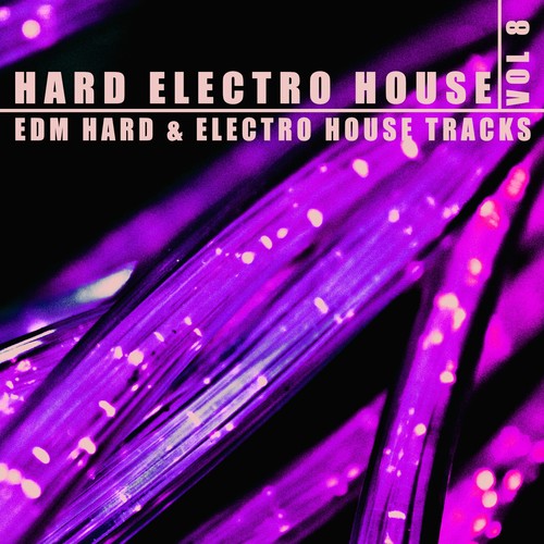 Hard, Electro, House - Vol.8