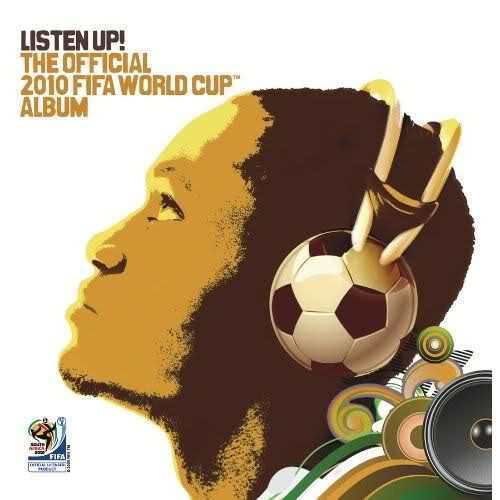 2010年世界杯官方专辑 Listen Up! The Official 2010 FIFA World Cup Album