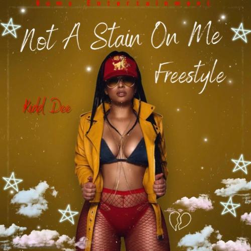 Not A Stain On Me Freestyle (Explicit)