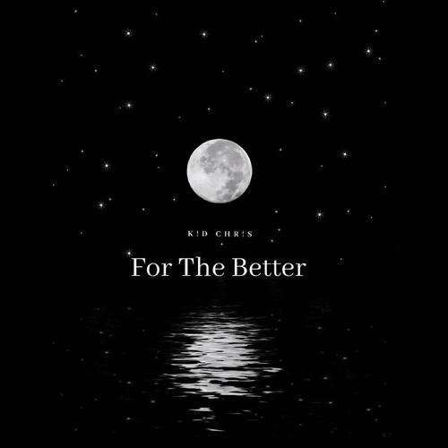 For The Better (Explicit)