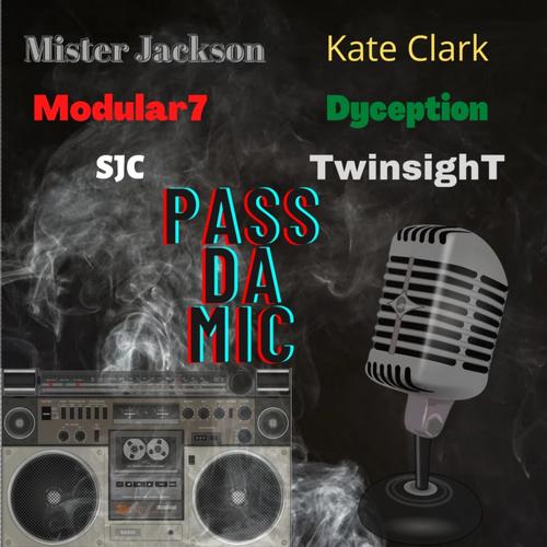 Pass Da Mic (feat. Modular7even & TwinsighT)